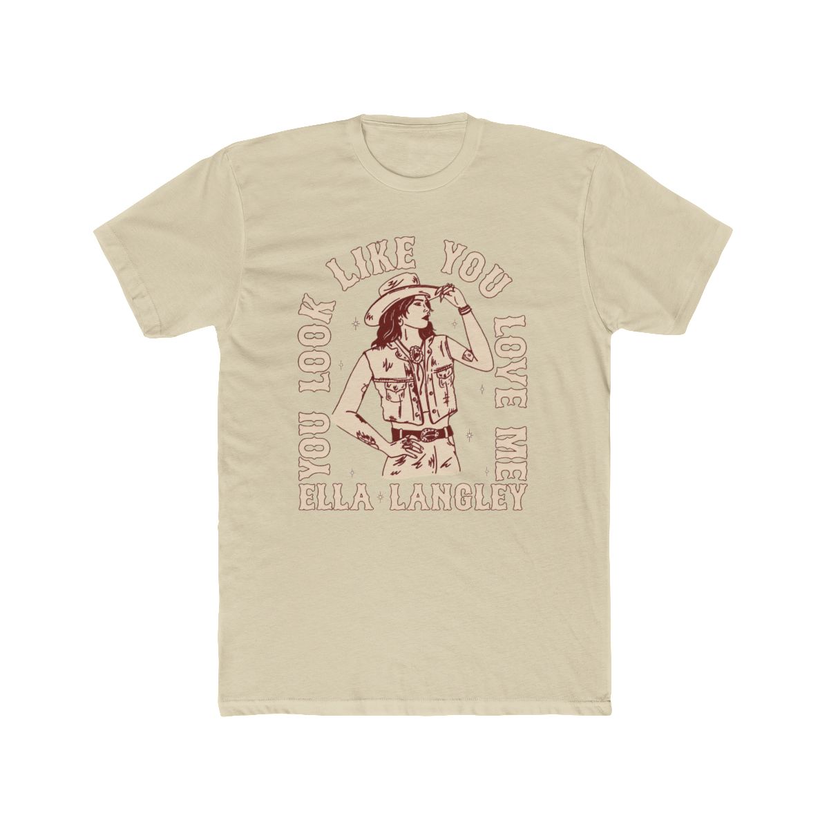 'you look like you love me' Cowgirl T Shirt - alternate angle 4, merchandise