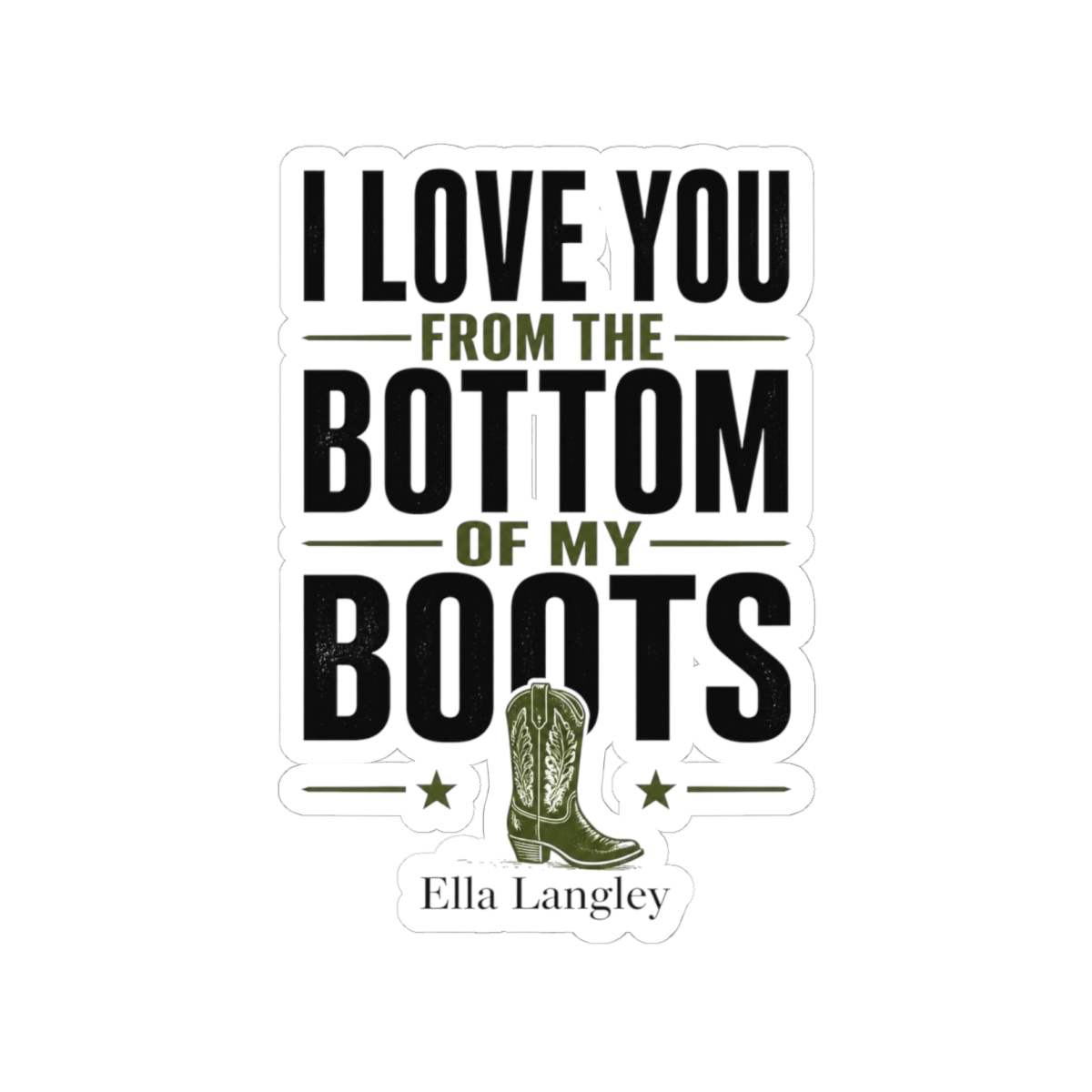 Ella Langley "I Love You from the Bottom of My Boots" Sticker - Ella Langley official Stickers merch